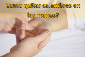 Si no sabes cómo quitar calambres en las manos o en los pies, puedes pasar por un mal momento. Ya que estos calambres causan mucha incomodidad y puede suceder en cualquier momento del día. Como quitar calambres en las manos?